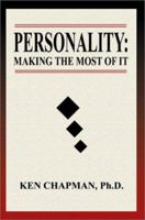 Personality: Making The Most Of It 0595222390 Book Cover