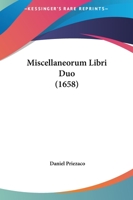Miscellaneorum Libri Duo (1658) 1166328783 Book Cover