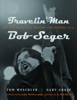 Travelin’ Man: On the Road and Behind the Scenes With Bob Seger (Painted Turtle) 0814334598 Book Cover