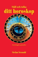 St�ll och tolka ditt horoskop: Astrologins grunder 9178940966 Book Cover