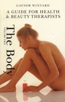 A Guide for Health and Beauty Therapists Vol 2 the Body 0582413613 Book Cover