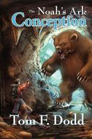 The Noah's Ark Conception 0615253555 Book Cover