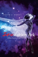 Sexstation Ark: A New Nation A New Society 1664164162 Book Cover