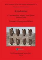 Khashabian: A Late Paleolithic Industry from Dhofar, southern Oman 1407312332 Book Cover