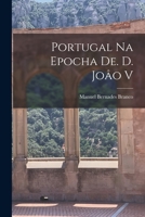 Portugal Na Epocha de D. Joao V 1018250050 Book Cover