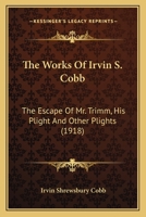 The Escape of Mr. Trimm: His Plight and Other Plights 0006278752 Book Cover