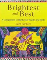 Brightest and Best: A Companion to the Lesser Feasts and Fasts 1561011487 Book Cover