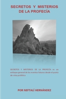 Secretos y Misterios de la Profec?a : Una Respuesta a Las Grandes Interrogantes de la Fe Cristiana 1521878129 Book Cover