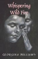 Whispering Wild Fire 1432743198 Book Cover