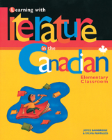 Learning with Literature in the Canadian Elementary Classroom 0888643306 Book Cover