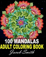 Mandala Coloring Book: 100 Magical Mandalas An Adult Coloring Book with Fun, Easy, and Relaxing Mandalas. B094Z6Z75F Book Cover