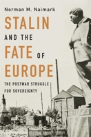 Stalin and the Fate of Europe 0674292154 Book Cover