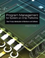 Program Management for System on Chip Platforms: New Product Introduction of Hardware and Software 1592994830 Book Cover
