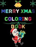 Merry Xmas Coloring Book: A Coloring Book for Adults Featuring Beautiful Winter Florals, Festive Ornaments and Relaxing Christmas Scenes B08L6G9G7B Book Cover