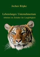 Lebenslanges Unternehmertum: Arbeiten im Zeitalter der Langlebigkeit 3743197073 Book Cover