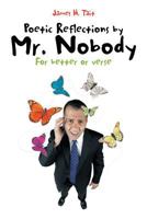 Poetic Reflections by Mr. Nobody: For better or verse 1456796860 Book Cover