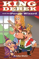 King Derek and the Purple Wizard 1291245650 Book Cover