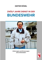 Zw�lf Jahre Dienst in der Bundeswehr: Erfahrungen und Erinnerungen eines Zeitsoldaten 3828035361 Book Cover