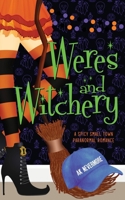 Weres and Witchery 1964466326 Book Cover