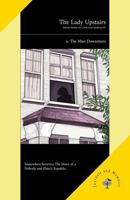 The Lady Upstairs: Reflections on Love and Mortality 1739323963 Book Cover