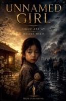 Unnamed Girl B0H6SVYKHK Book Cover