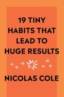 19 Tiny Habits That Lead To Huge Results 1735574805 Book Cover