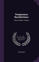 Temperance Recollections 1425540872 Book Cover