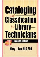 Cataloging and Classification for Library Technicians (Haworth Series in Cataloging & Classification.) (Haworth Series in Cataloging & Classification.) 0789010631 Book Cover