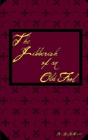 The Jibberish of an Old Fool 9357210962 Book Cover