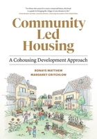 Community Led Housing: A Cohousing Development Approach 1774584549 Book Cover