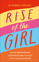 Rise of the Girl: Seven Steps to Having Real Conversations with Your Daughter 0241506840 Book Cover