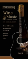 City Winery Wine and Music Pairing Guide: Over 1,000 Bands and Musicians Matched with the Perfect Wine 157284163X Book Cover