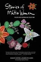 Stories of Métis Women: Tales My Kookum Told Me 1988824214 Book Cover
