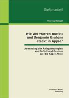 Wie viel Warren Buffett und Benjamin Graham steckt in Apple?: Anwendung der Anlagestrategien von Buffett und Graham auf die Apple-Aktie 3863414594 Book Cover
