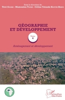 Géographie et développement Tome 4: Aménagement et développement (Harmattan Côte-d'Ivoire) (French Edition) 2343190046 Book Cover