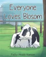 Everyone Loves Blosom 168139927X Book Cover