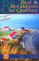 Bed & Breakfasts in Quebec (2000) 2894642598 Book Cover