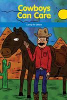 Cowboys Can Care: Caring for Others 1725355000 Book Cover