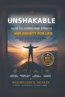 Unshakable: How to Overcome Stress and Anxiety for Life B0HHFWJ3W9 Book Cover