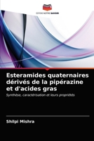 Esteramides quaternaires dérivés de la pipérazine et d'acides gras: Synthèse, caractérisation et leurs propriétés 6202747706 Book Cover