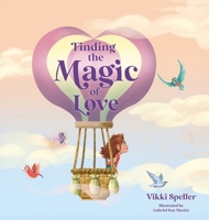 Finding the Magic of Love 0648212793 Book Cover