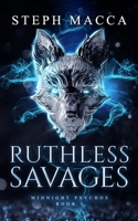 Ruthless Savages: A Dark Omegaverse Reverse Harem Romance B0C6BR49RF Book Cover