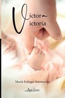 Víctor - Victoria (Spanish Edition) 9564091098 Book Cover