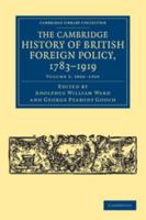 The Cambridge History of British Foreign Policy, 1783-1919 1108040144 Book Cover