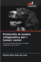 Protocollo di analisi citogenetica per i tumori canini (Italian Edition) 6208604265 Book Cover