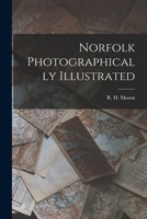 Norfolk Photographically Illustrated 1018872825 Book Cover