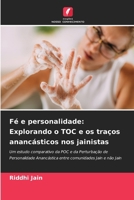Fé e personalidade: Explorando o TOC e os traços anancásticos nos jainistas (Portuguese Edition) 6209457541 Book Cover