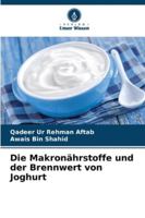 Die Makronährstoffe und der Brennwert von Joghurt (German Edition) 3639807979 Book Cover