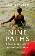 Nine Paths: A Year in the Life of an Indian Village 1784744107 Book Cover