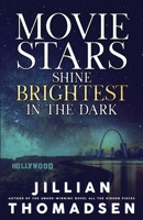 Movie Stars Shine Brightest in the Dark (Roberta Hobbs Detective Series) B0CNS53XDW Book Cover
